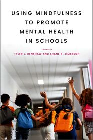 Using Mindfulness to Promote Mental Health in Schools