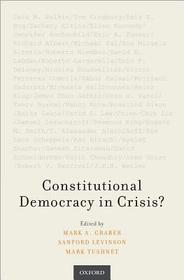 Constitutional Democracy in Crisis? Constitutional Democracy in Crisis?