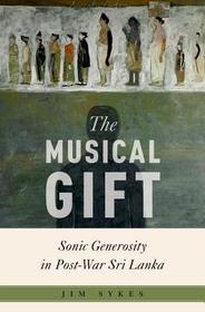 The Musical Gift: Sonic Generosity in Post-War Sri Lanka
