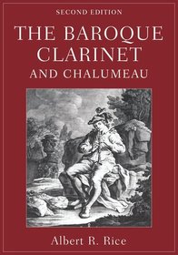 The Baroque Clarinet and Chalumeau