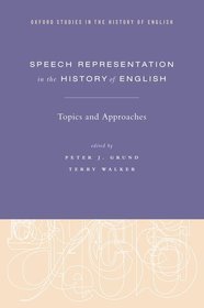 Speech Representation in the History of English: Topics and Approaches