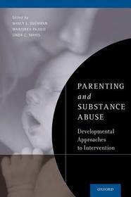 Parenting and Substance Abuse: Developmental Approaches to Intervention