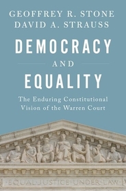 Democracy and Equality: The Enduring Constitutional Vision of the Warren Court