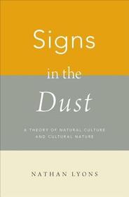 Signs in the Dust: A Theory of Natural Culture and Cultural Nature