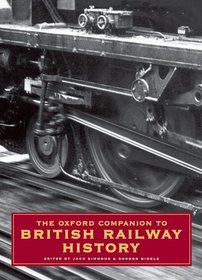 The Oxford Companion to British Railway History: From 1603 to the 1990s