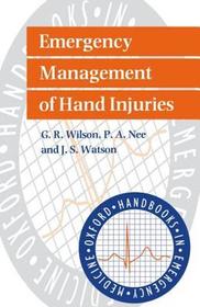 Emergency Management of Hand Injuries