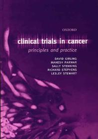 Clinical Trials in Cancer: Principles and Practice