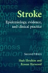 Stroke: Epidemiology, Evidence and Clinical Practice