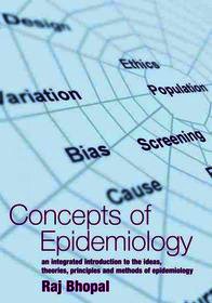 Concepts of Epidemiology: An Integrated Introduction to the Ideas, Theories, Principles and Methods of Epidemiology Concepts of Epidemiology: An Integrated Introduction to the Ideas, Theories, Principles and Methods of Epidemiology
