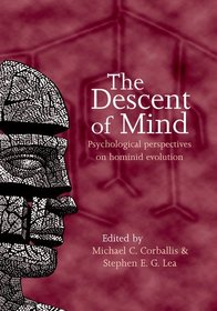 The Descent of Mind: Psychological Perspectives on Hominid Evolution
