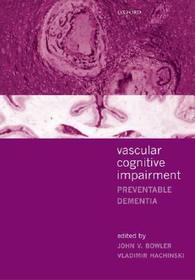 Vascular Cognitive Impairment: Preventable Dementia Vascular Cognitive Impairment: Preventable Dementia
