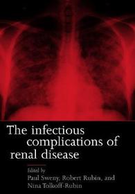 Infectious Complications of Renal Disease Infectious Complications of Renal Disease