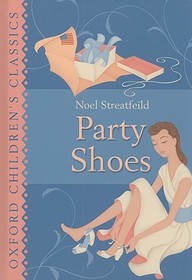 Oxford Children's Classics: Party Shoes: Oxford Children's Classics