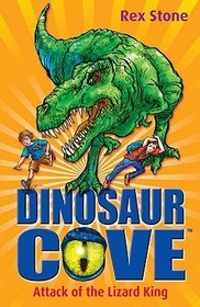 Attack of the Lizard King: Dinosaur Cove 1