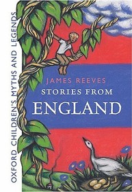 Stories From England -: Oxford Children's Myths and Legends