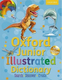 Oxford Junior Illustrated Dictionary: Accessible, fun and colourful, for children aged 7+