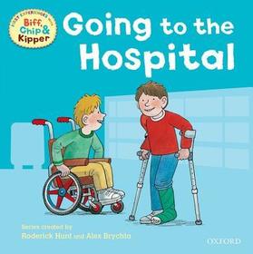 Oxford Reading Tree: Read With Biff, Chip & Kipper First Experiences Going to the Hospital: First Experiences Going to the Hospital