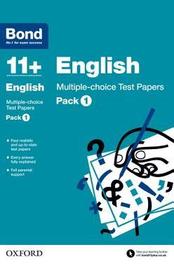 Bond 11+: English: Multiple-choice Test Papers (for GL Assessment & other 11 plus exams): Pack 1