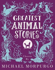 Greatest Animal Stories Greatest Animal Stories