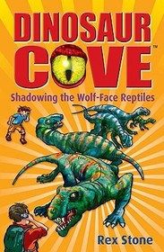 Dinosaur Cove: Shadowing the Wolf-Face Reptiles
