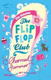 The Flip-Flop Club 1: Charmed Summer The Flip-Flop Club 1: Charmed Summer