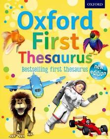 Oxford First Thesaurus: The perfect first thesaurus - easy to use, understand and enjoy