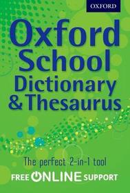 Oxford School Dictionary & Thesaurus: A one-stop dictionary & thesaurus for upper primary school