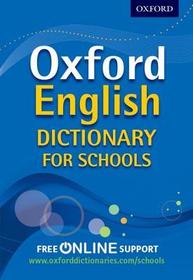 Oxford English Dictionary for Schools: The best secondary school dictionary for all round language support