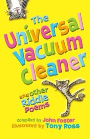 The Universal Vacuum Cleaner and Other Riddle Poems The Universal Vacuum Cleaner and Other Riddle Poems
