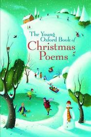 The Young Oxford Book of Christmas Poems: 2006 Edition |a 2006 ed.