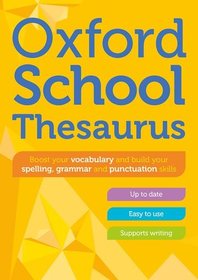 Oxford School Thesaurus: Children's English Thesaurus for Age 10+ - Year Group 6 & 7 - Ideal for Homework, Literacy & KS2-KS3 Support