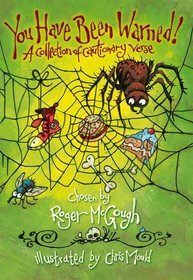 You Have Been Warned!: A collection of cautionary verse