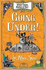 Worse Things Happen At Sea 1: Going Under!