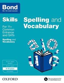 Bond SATs Skills: English: Spelling and Vocabulary: 9-10 years