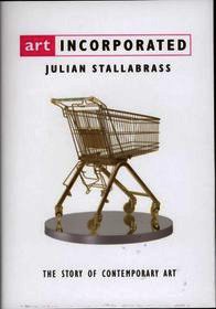 Art Incorporated: The Story of Contemporary Art