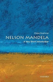 Nelson Mandela: A Very Short Introduction: A Very Short Introduction
