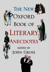 New Oxford Book of Literary Anecdotes
