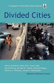 Divided Cities: The Oxford Amnesty Lectures 2003