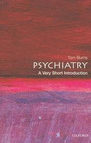 Psychiatry: A Very Short Introduction: A Very Short Introduction