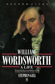 William Wordsworth: A Life