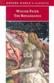 The Renaissance: Studies in Art and Poetry