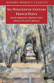 Six French Poets of the Nineteenth Century: With parallel French Text