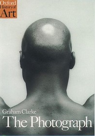 The Photograph: A Visual and Cultural History