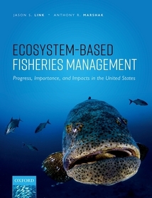 Ecosystem-Based Fisheries Management: Progress, Importance, and Impacts in the United States