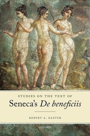 Studies on the Text of Seneca's De beneficiis Studies on the Text of Seneca's De beneficiis