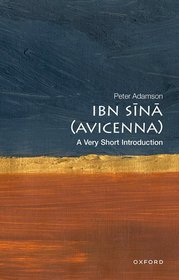 Ibn Sina (Avicenna): A Very Short Introduction Ibn Sina (Avicenna): A Very Short Introduction