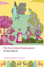 As You Like It: The New Oxford Shakespeare As You Like It: The New Oxford Shakespeare