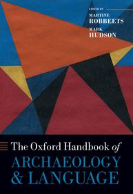 The Oxford Handbook of Archaeology and Language The Oxford Handbook of Archaeology and Language