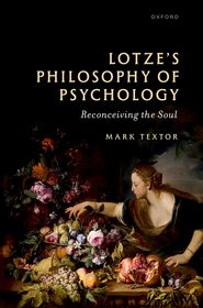 Hermann Lotze's Philosophy of Mind: Reconceiving the Soul