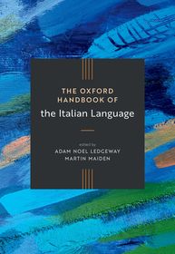 The Oxford Handbook of the Italian Language